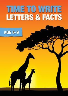 Time To Write Letters And Facts (6-9 years): Time To Read And Write Series by Jones, Sally