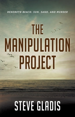 The Manipulation Project by Gladis, Steve