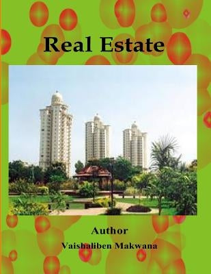 Real Estate by Makwana, Vaishaliben K.