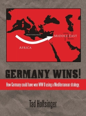 Germany Wins! by Holtsinger, Tad