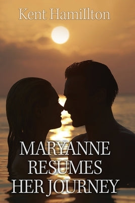 Maryanne Resumes Her journey Interrupted Bridal Journey: Part two by Hamiilton, Kent