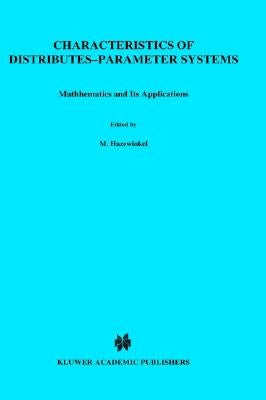 Characteristics of Distributed-Parameter Systems: Handbook of Equations of Mathematical Physics and Distributed-Parameter Systems by Butkovskii, A. G.