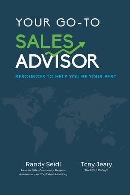 Your Go-To Sales Advisor: Resources to Help You Be Your Best by Jeary, Tony