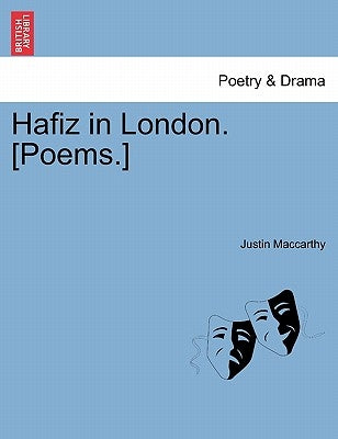 Hafiz in London. [Poems.] by MacCarthy, Justin