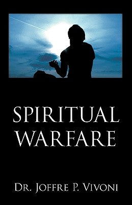Spitirual Warfare by Vivoni, Joffre Pascal