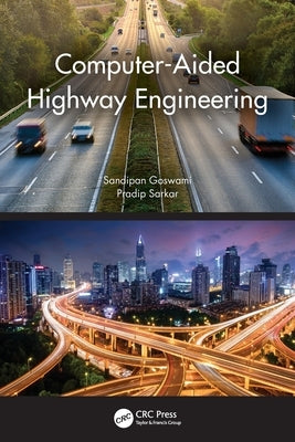 Computer-Aided Highway Engineering by Goswami, Sandipan