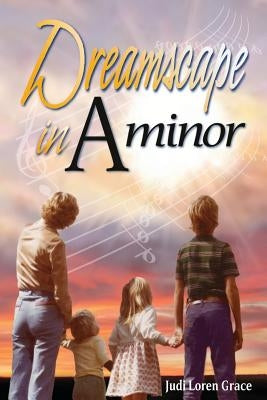 Dreamscape in a Minor by Grace, Judi Loren