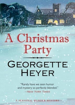 A Christmas Party: A Seasonal Murder Mystery/Envious Casca by Heyer, Georgette