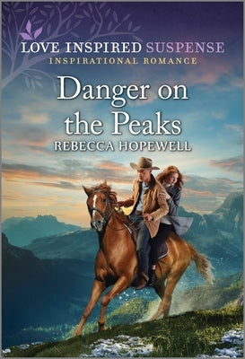 Danger on the Peaks by Hopewell, Rebecca