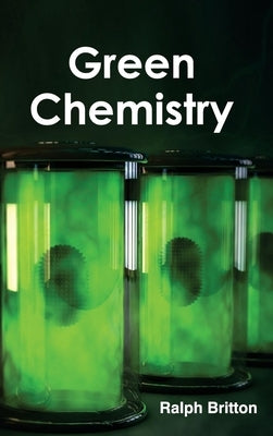 Green Chemistry by Britton, Ralph
