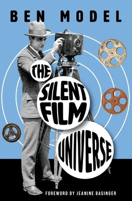 The Silent Film Universe by Model, Ben