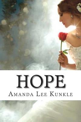 Hope by Kunkle, Amanda L.