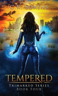 Tempered by Sorens, C. K.