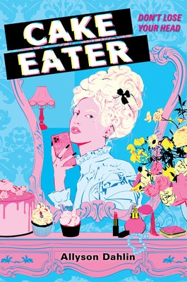 Cake Eater by Dahlin, Allyson