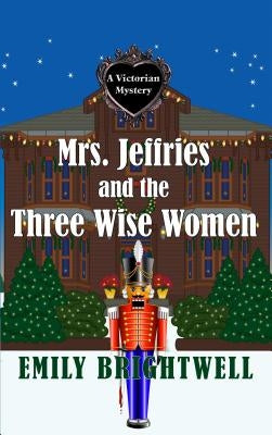 Mrs. Jeffries and the Three Wise Women by Brightwell, Emily