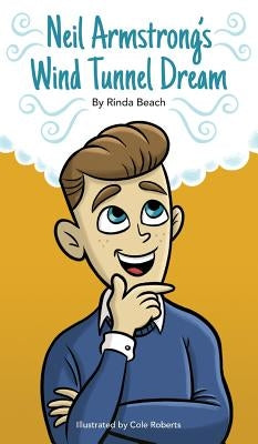 Neil Armstrong's Wind Tunnel Dream by Beach, Rinda