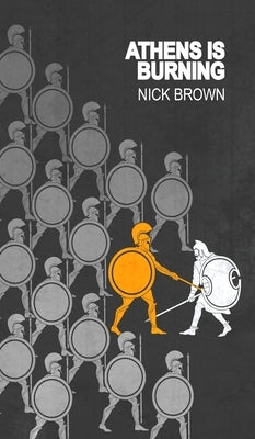 Athens is Burning by Brown, Nick