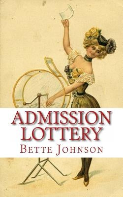 Admission Lottery by Johnson, Bette