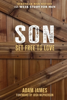 Son: Set Free To Love by McPherson, Josh