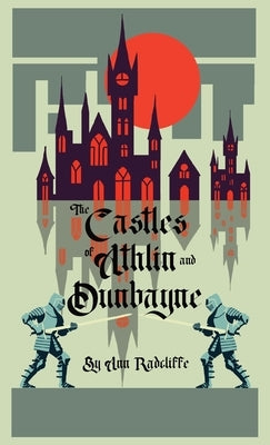 The Castles of Athlin and Dunbayne by Radcliffe, Ann