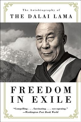 Freedom in Exile: The Autobiography of the Dalai Lama by Lama, Dalai