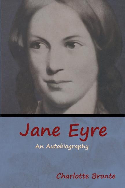 Jane Eyre by Bronte, Charlotte