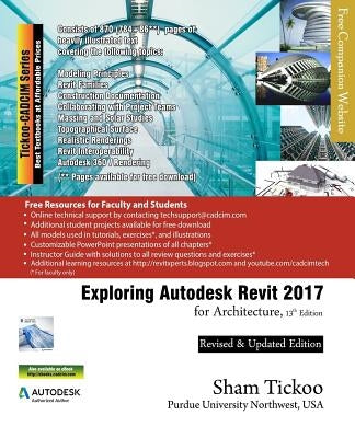 Exploring Autodesk Revit 2017 for Architecture by Purdue Univ, Sham Tickoo