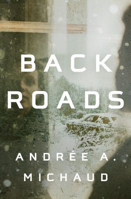 Back Roads by Michaud, Andrée a.