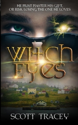 Witch Eyes by Tracey, Scott