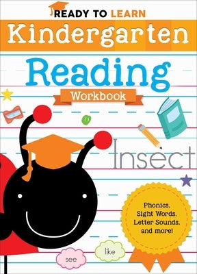 Ready to Learn: Kindergarten Reading Workbook: Phonics, Sight Words, Letter Sounds, and More! by Editors of Silver Dolphin Books