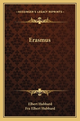 Erasmus by Hubbard, Elbert