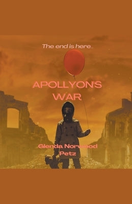 Apollyon's War by Petz, Glenda Norwood