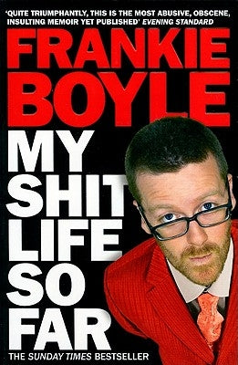 My Shit Life So Far by Boyle, Frankie