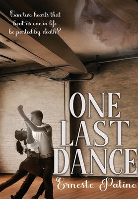 One Last Dance by Patino, Ernesto