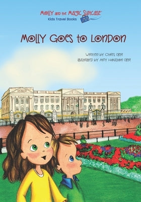 Molly and the Magic Suitcase: Molly Goes to London by Oler, Amy Houston