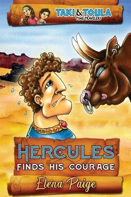 Hercules Finds His Courage by Paige, Elena
