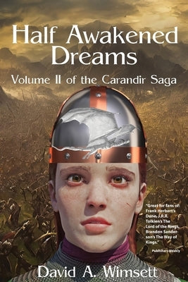Half Awakened Dreams: Volume II of the Carandir Saga by Wimsett, David a.