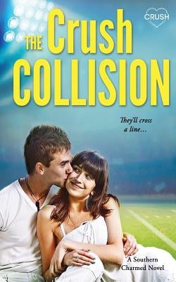 The Crush Collision by Ellison, Danielle