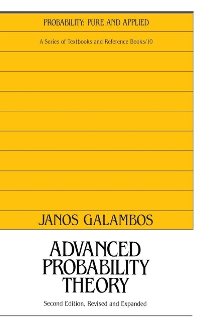Advanced Probability Theory, Second Edition, by Galambos, Janos