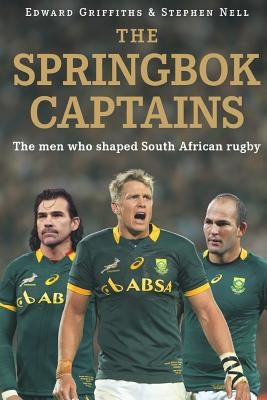 The Springbok Captains by Griffiths, Edward