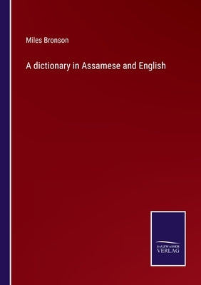 A dictionary in Assamese and English by Bronson, Miles