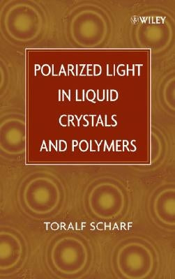 Liquid Crystals and Polymers by Scharf, Toralf
