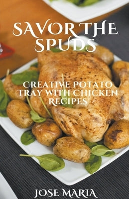 Savor the Spuds by Maria, Jose