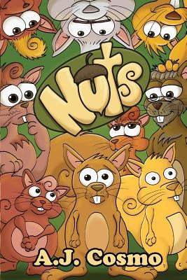 Nuts: Every Family is a Little by Cosmo, A. J.