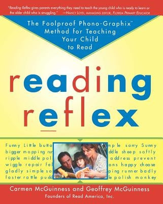 Reading Reflex: The Foolproof Phono-Graphix Method for Teaching Your Child to Read by McGuiness, Carmen