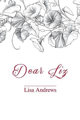 Dear Liz by Andrews, Lisa