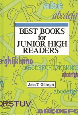 Best Books for Junior High Readers by Gillespie, John