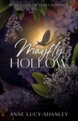 Mayfly Hollow by Lucy-Shanley, Anne