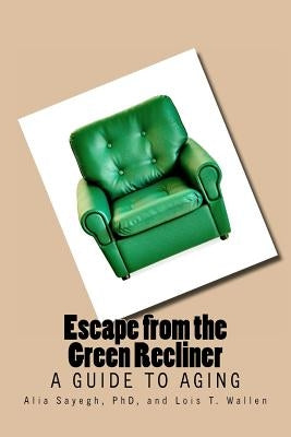 Escape from the Green Recliner by Wallen, Lois T.