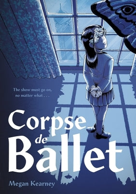 Corpse de Ballet by Kearney, Megan